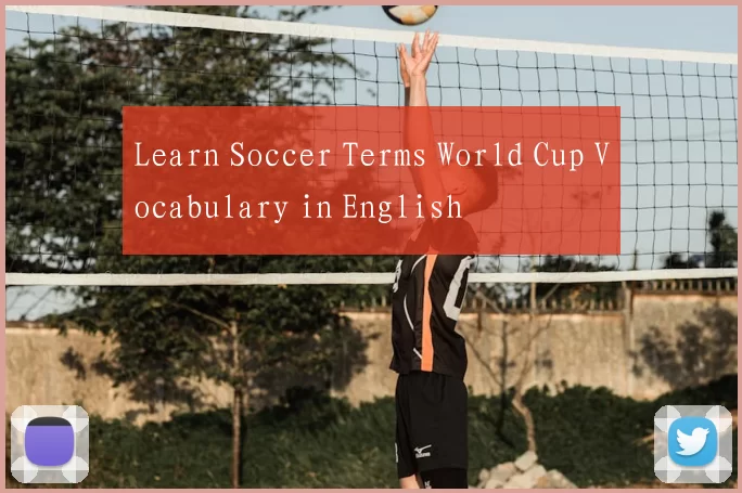 Learn Soccer Terms World Cup Vocabulary in English
